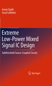 Extreme Low-Power Mixed Signal IC Design: Subthreshold Source-Coupled Circuits