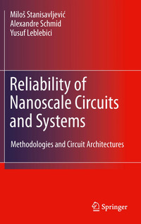 Reliability of Nanoscale Circuits and Systems: Methodologies and Circuit Architectures